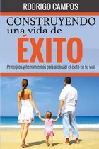 Construyendo una vida de exito