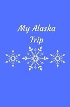 My Alaska Trip