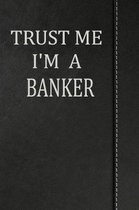 Trust Me I'm a Banker
