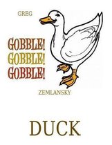 Gobble Gobble Gobble Duck