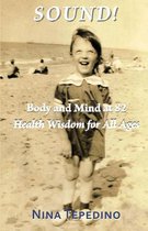 Sound! Body and Mind at 82