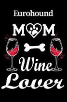 Eurohound Mom Wine Lover