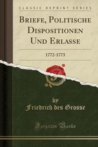 Briefe, Politische Dispositionen Und Erlasse