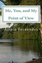 Me, You, and My Point of View