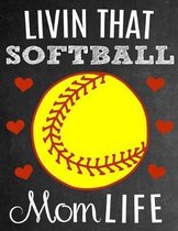 Livin That Softball Mom Life