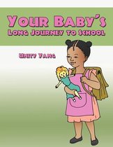Your Baby's Long Journey to School