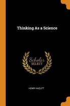 Thinking As a Science