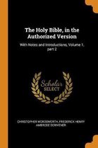 The Holy Bible, in the Authorized Version