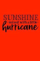 Sunshine mixed with a little hurricane