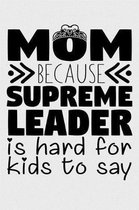 Mom Supreme Leader