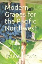 Modern Grapes for the Pacific Northwest