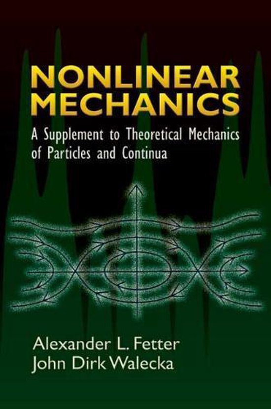 Nonlinear Mechanics: A Supplement to Theoretical Mechanics o ... - cover