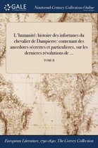 L'Humanite: Histoire Des Infortunes Du Chevalier de Dampierre