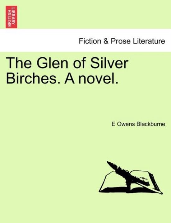 The Glen of Silver Birches. a Novel.