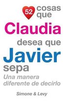 52 Cosas Que Claudia Desea Que Javier Sepa