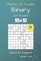 Master of Puzzles Binary- 200 Hard to Expert 10x10 Vol. 12