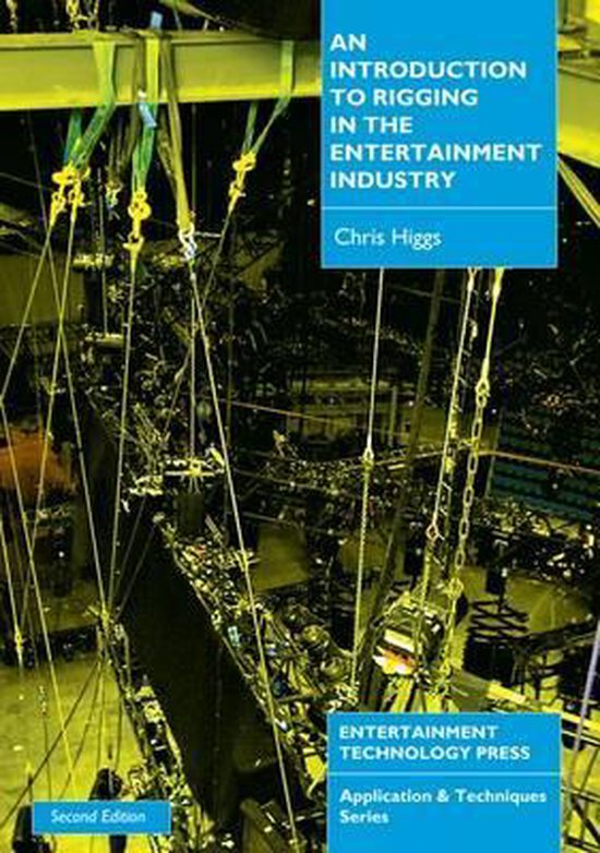 An Introduction to Rigging in the Entertainment Industry, Chris Higgs 9781904031123...