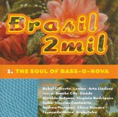 Brasil 2 Mil; 1. The Soul Of Bass-O-Nova