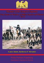 Memoirs Of The Emperor Napoleon – From Ajaccio To Waterloo, As Soldier, Emperor And Husband 2 - Memoirs Of The Emperor Napoleon – From Ajaccio To Waterloo, As Soldier, Emperor And Husband – Vol. II