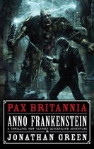 Pax Britannia: Ulysses Quicksilver 7 - Anno Frankenstein