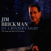 Brickman, Jim - On A Winter's Night: Songs & Spirit Of Christmas