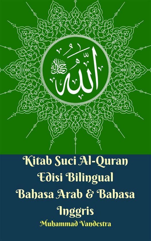 Kitab Suci Al-Quran Edisi Bilingual Bahasa Arab & Bahasa Ing ... - cover