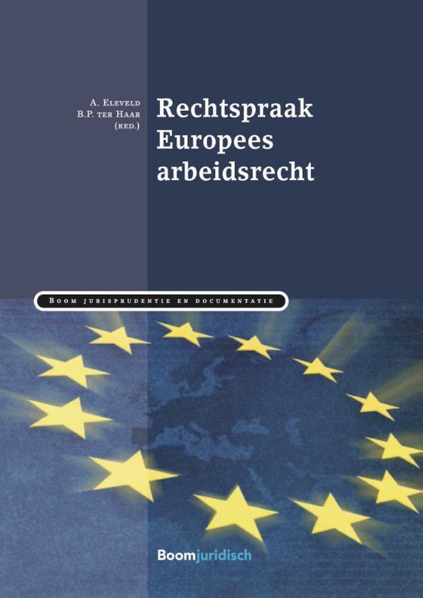 Arresten Europees arbeidsrecht - Boom Uitgevers Den Haag