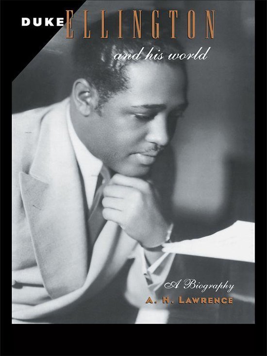 Duke Ellington and His World (ebook), A. H. Lawrence 9781135880613