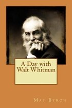 A Day with Walt Whitman