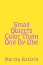 Small Objects Color Them One by One