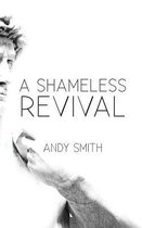 A Shameless Revival