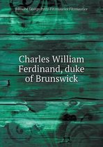 Charles William Ferdinand, duke of Brunswick