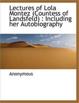 Lectures of Lola Montez (Countess of Landsfeld)