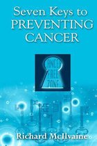 Seven Keys to Preventing Cancer
