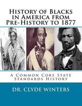 History of Blacks in America from Pre-History to 1877