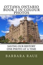 Ottawa Ontario Book 2 in Colour Photos