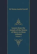Leaves from the Annals of the Sisters of Mercy in three volumes Volume 3