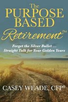 The Purpose Based Retirement