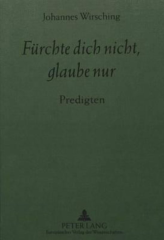 Fürchte Dich Nicht Glaube Nur