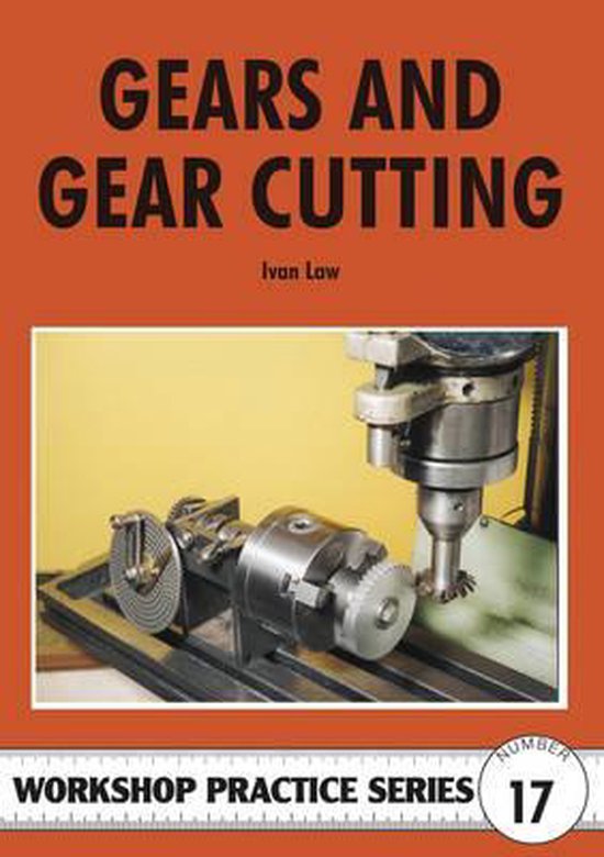 Gears and Gear Cutting 9780852429112 Ivan R. Law Boeken bol