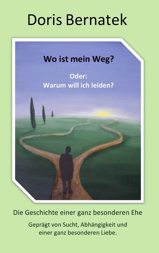 Wo ist mein Weg? Oder: Warum will ich leiden? - cover