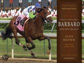 Greatness and Goodness: Barbaro and His Legacy