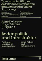 Bodenpolitik Und Infrastruktur. Politique Fonciere Et Infrastructure. Land Policy and Infrastructure