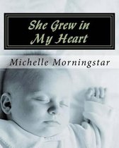 She Grew in My Heart