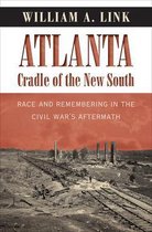 Civil War America - Atlanta, Cradle of the New South