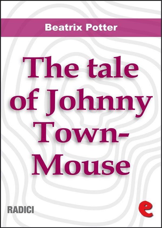Radici - The Tale of Johnny Town-Mouse - cover