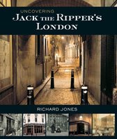 Uncovering Jack The Rippers London