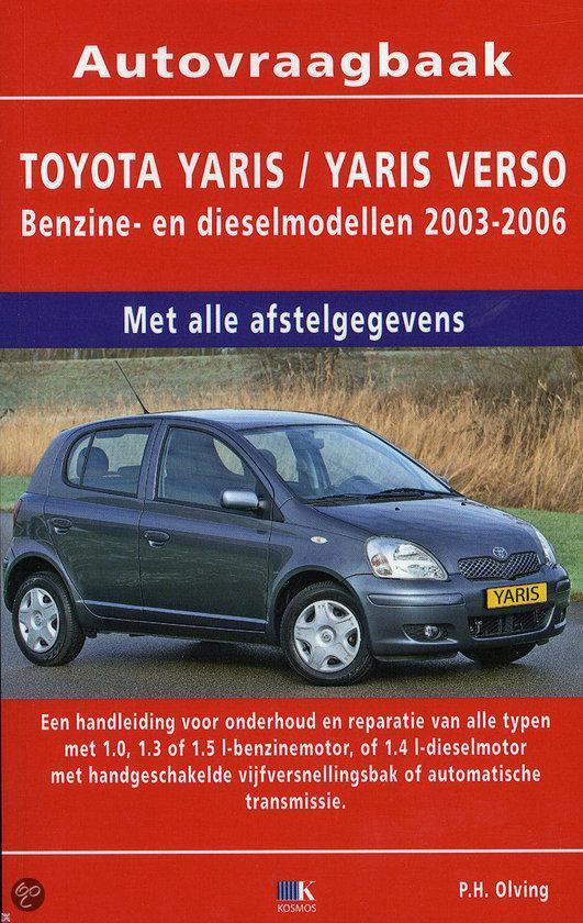 Cover van het boek 'Toyota Yaris en Yaris Verso b/d 2003-2006' van P.H. Olving