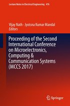 Lecture Notes in Electrical Engineering 476 - Proceeding of the Second International Conference on Microelectronics, Computing & Communication Systems (MCCS 2017)