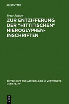 Zeitschrift Für Assyriologie U. Verwandte Gebiete. Nf- Zur Entzifferung Der Hittitischen Hieroglypheninschriften